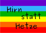 Hirn statt Hetze